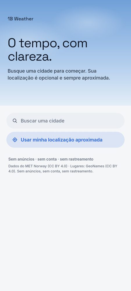 1B Weather: Comece buscando uma cidade — a localização é opcional